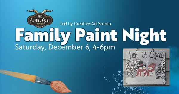 Family Paint Night - Let It Snow!